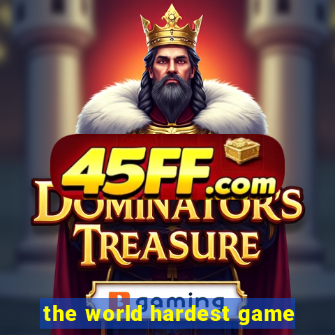 the world hardest game